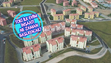 TOKİ İNŞAATI NE ZAMAN BAŞLAYACAK? | 2023 İlk Evim TOKİ evleri ne zaman teslim edilecek?