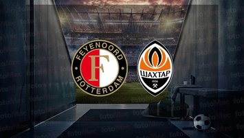 Feyenoord  - Shakhtar Donetsk maçı saat kaçta?