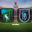 Kocaelispor-RAMS Başakşehir maçı bilgileri