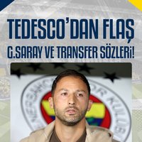 Tedesco'dan flaş G.Saray ve transfer sözleri!