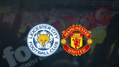 Leicester City - Manchester United maçı ne zaman, saat kaçta ve hangi kanalda canlı yayınlanacak? | İngiltere Premier Lig