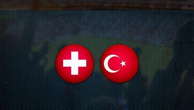 İsviçre - Türkiye maçı CANLI