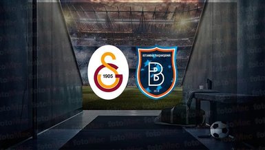 GALATASARAY BAŞAKŞEHİR MAÇI CANLI İZLE | Galatasaray - Başakşehir maçı saat kaçta, hangi kanalda?