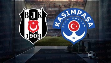 Beşiktaş - Kasımpaşa maçı detayları!