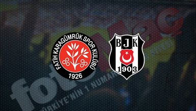 Fatih Karagümrük - Beşiktaş maçı CANLI İZLE 🔥 | Fatih Karagümrük - Beşiktaş maçı hangi kanalda canlı yayınlanacak? Beşiktaş maçı saat kaçta?