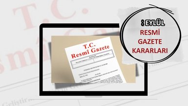 Resmi Gazete'de bugün! 8 Eylül 2025 Resmi Gazete kararları