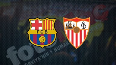 Barcelona - Sevilla maçı ne zaman, saat kaçta ve hangi kanalda canlı yayınlanacak? | İspanya La Liga