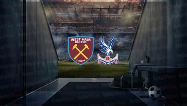 West Ham United - Crystal Palace maçı ne zaman? Saat kaçta ve hangi kanalda canlı yayınlanacak? | İngiltere Premier Lig