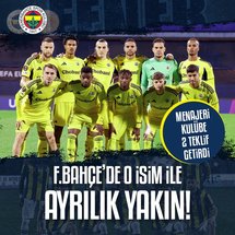 Fenerbahçe'de o isimle ayrılık yakın! Menajeri kulübe 2 teklif getirdi