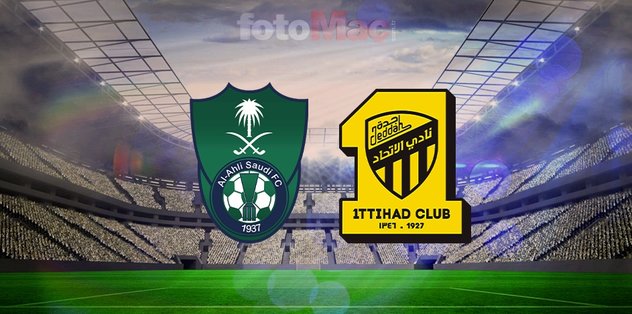 Al Ahli Jeddah-Al Ittihad CANLI YAYIN | Ne zaman, saat kaçta, hangi kanalda?