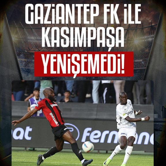 Gaziantep FK 2-2 Kasımpaşa MAÇ SONUCU ÖZET