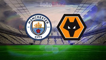 Manchester City-Wolverhampton maçı detayları!