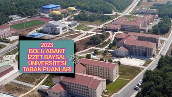 Bolu Abant İzzet Baysal Üniversitesi (AİBÜ) taban puanları 2023