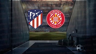 Atletico Madrid - Girona maçı ne zaman? Saat kaçta ve hangi kanalda canlı yayınlanacak? | İspanya La Liga