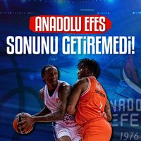 A. Efes sonunu getiremedi!