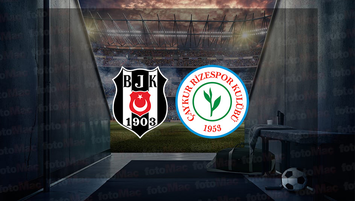 Beşiktaş - Rizespor maçı ne zaman?
