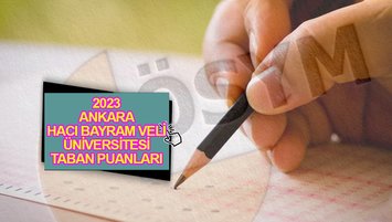 Ankara Hacı Bayram Veli Üniversitesi (AHBVÜ) taban puanları 2023