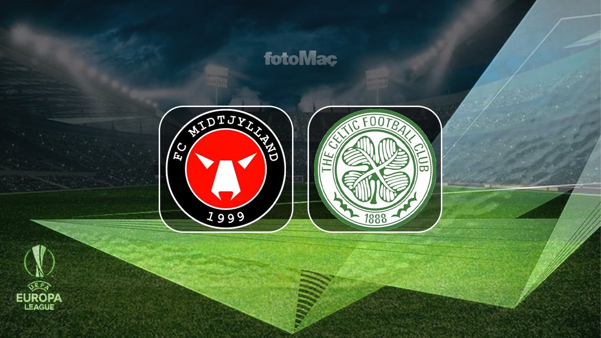 Midtjylland - Celtic maçı canlı izle - TIKLA İZLE