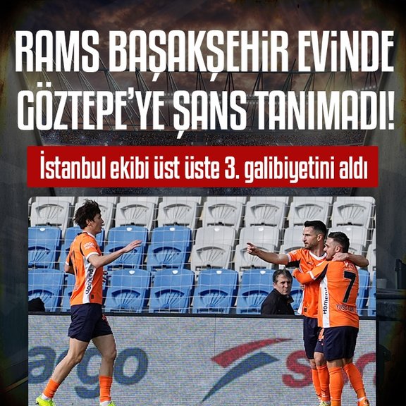 RAMS Başakşehir evinde Göztepe’ye şans tanımadı!