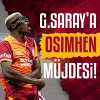 G.Saray'a Osimhen müjdesi!