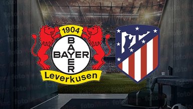 Bayer Leverkusen - Atletico Madrid maçı ne zaman? Saat kaçta ve hangi kanalda canlı yayınlanacak?