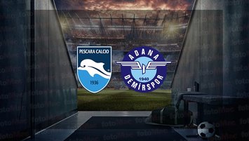 Pescara - Adana Demirspor maçı saat kaçta?