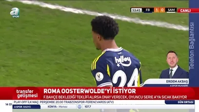 >F.Bahçe'de Oosterwolde gelişmesi! Roma...