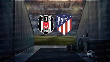 Beşiktaş - Atletico Madrid maçı CANLI İZLE