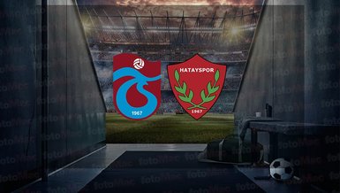 TRABZONSPOR HATAYSPOR MAÇI CANLI İZLE 📺 | Trabzonspor - Hatayspor maçı ne zaman, saat kaçta ve hangi kanalda canlı yayınlanacak?