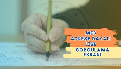 ADRESE DAYALI LİSE SORGULA 2024 | MEB LGS adrese dayalı yerleştirme nasıl yapılır? Şartları nedir?