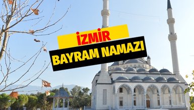 İZMİR BAYRAM NAMAZI SAAT KAÇTA? | 2022 İzmir bayram namazı saati ne zaman? Bayram namazı nasıl kılınır?