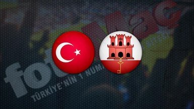Türkiye-Cebelitarık maçı CANLI İZLE