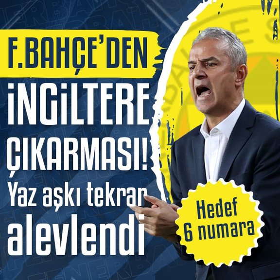 TRANSFER HABERİ | Fenerbahçe’den İngiltere çıkarması! Hedefte 6 numara var