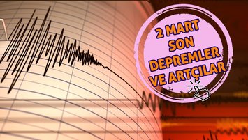 2 Mart son depremler, artçılar ve büyüklükleri