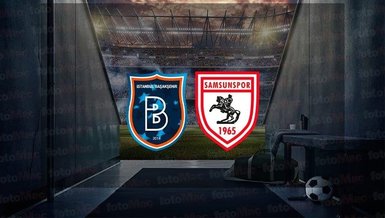 Başakşehir - Samsunspor maçı CANLI (RAMS Başakşehir - Yılport Samsunspor)