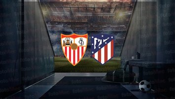 Sevilla - Atletico Madrid maçı ne zaman?