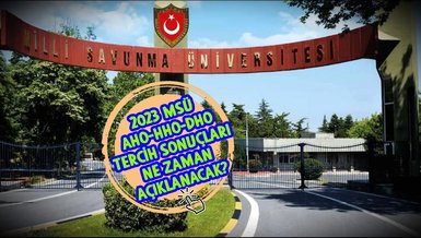 MSÜ TERCİH SONUÇLARI 2023 | MSÜ Kara, Hava, Deniz Harp Okulu tercih sonucu açıklandı - KHO, DHO, HHO kadın-erkek tercih