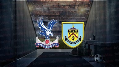 Crystal Palace - Burnley maçı ne zaman? Saat kaçta ve hangi kanalda canlı yayınlanacak? | İngiltere Premier Lig