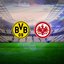 Borussia Dortmund-Eintracht Frankfurt maçı detayları!