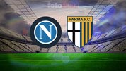 Napoli-Parma maçı canlı yayın bilgisi!