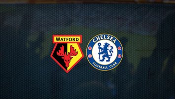 Watford-Chelsea maçı ne zaman, saat kaçta, hangi kanalda?