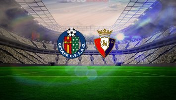 Getafe-Osasuna maç bilgileri!