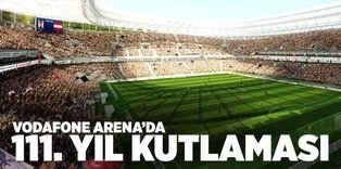 Beşiktaş, 111. yılını stadında kutlayacak