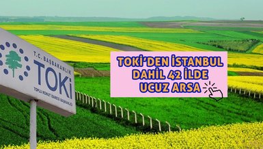 TOKİ UCUZ ARSA SATIŞI! İSTANBUL DAHİL 42 İLDE YAPILACAK | İşte arsaların bulunduğu iller, başvuru tarihleri ve şartlar