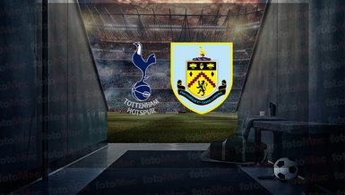 Tottenham - Burnley maçı ne zaman, saat kaçta ve hangi kanalda canlı yayınlanacak? | İngiltere Premier Lig