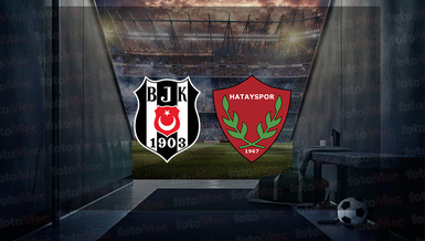 Beşiktaş Atakaş Hatayspor maçı CANLI İZLE | Beşiktaş maçı ne zaman? Beşiktaş - Atakaş Hatayspor maç saati, kanalı ve kadrolar