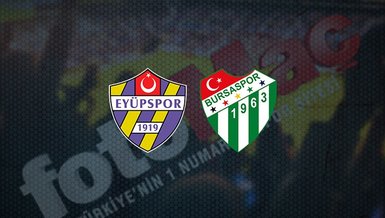 Eyüpspor - Bursaspor maçı ne zaman, saat kaçta ve hangi kanalda canlı yayınlanacak? | TFF 1. Lig