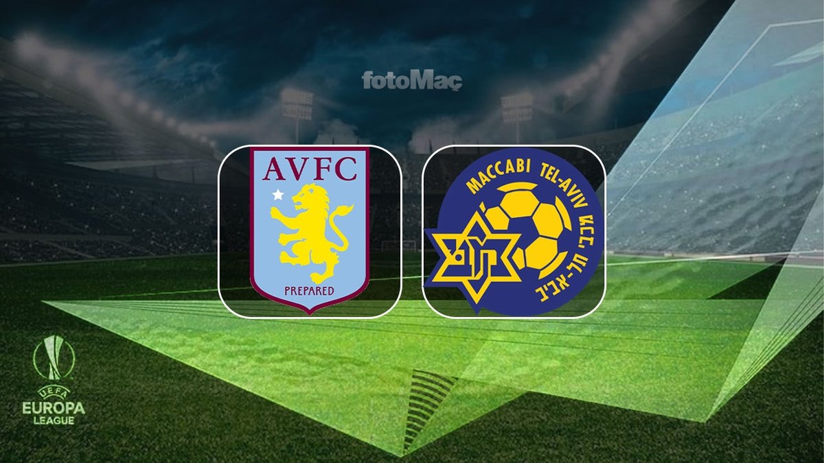 Aston Villa - Maccabi Tel Aviv maçı canlı izleme linki
