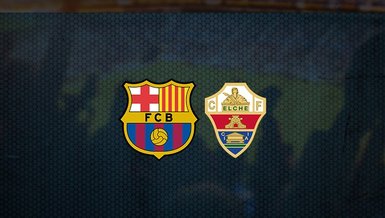 Barcelona - Elche maçı ne zaman, saat kaçta ve hangi kanalda canlı yayınlanacak? | İspanya La Liga