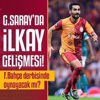 G.Saray'da İlkay gelişmesi!